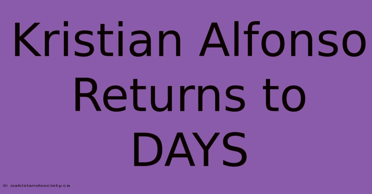 Kristian Alfonso Returns To DAYS