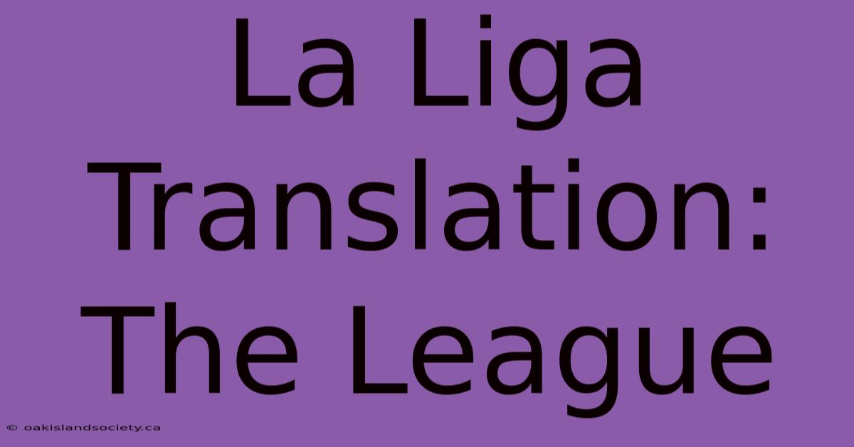 La Liga Translation: The League