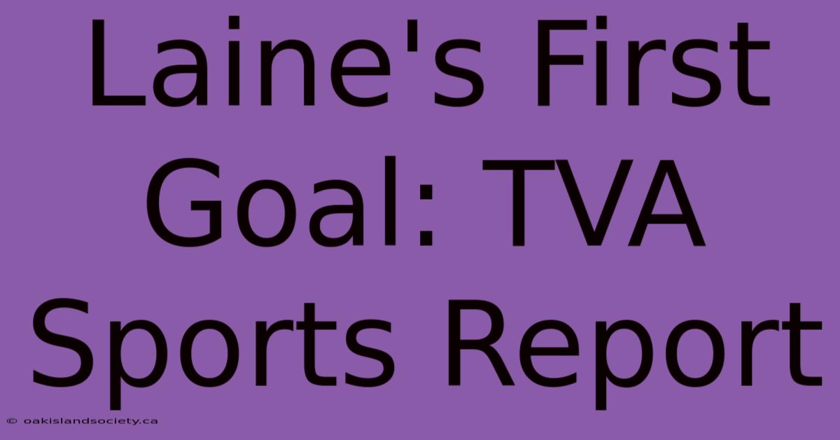 Laine's First Goal: TVA Sports Report