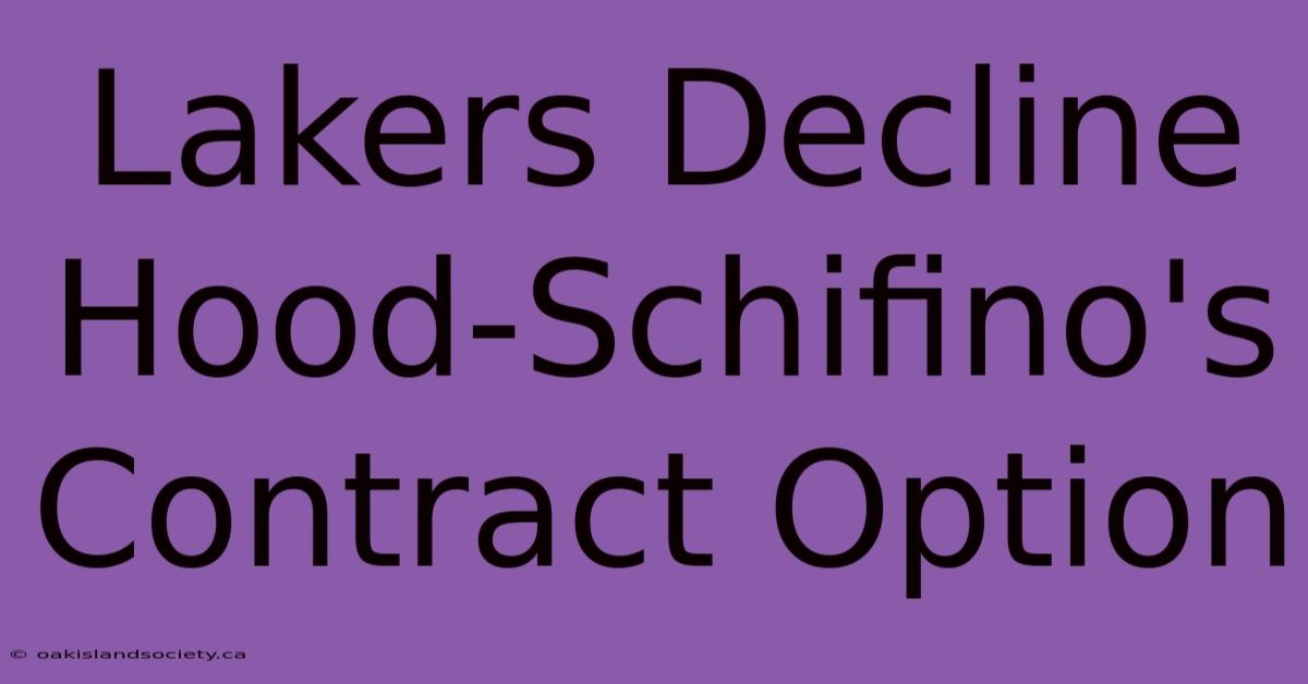 Lakers Decline Hood-Schifino's Contract Option