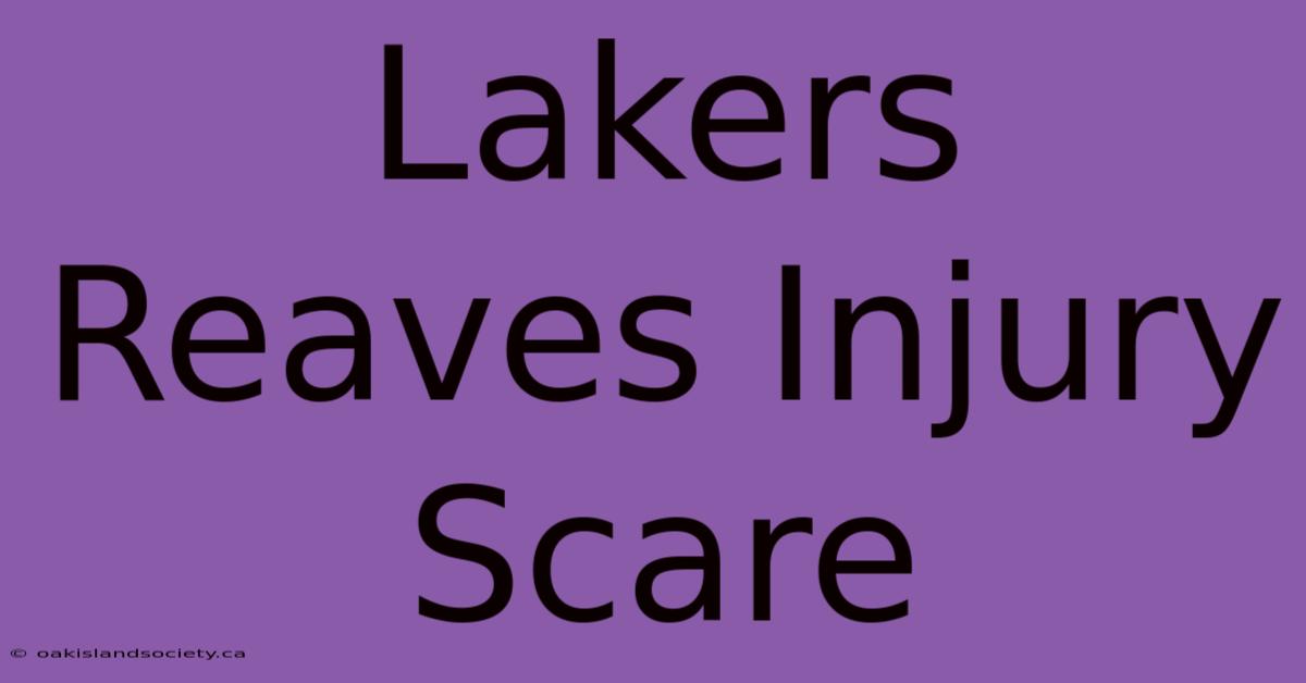 Lakers Reaves Injury Scare