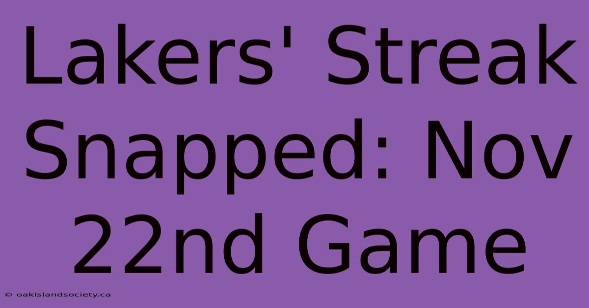 Lakers' Streak Snapped: Nov 22nd Game