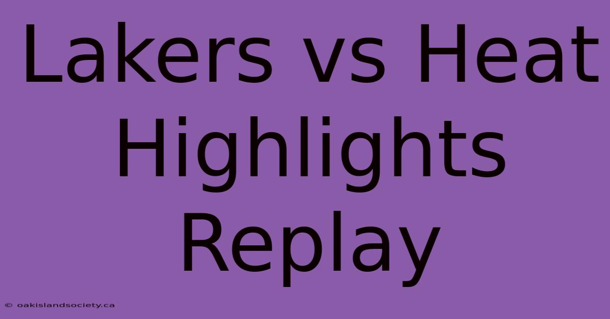 Lakers Vs Heat Highlights Replay