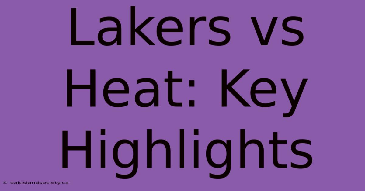 Lakers Vs Heat: Key Highlights