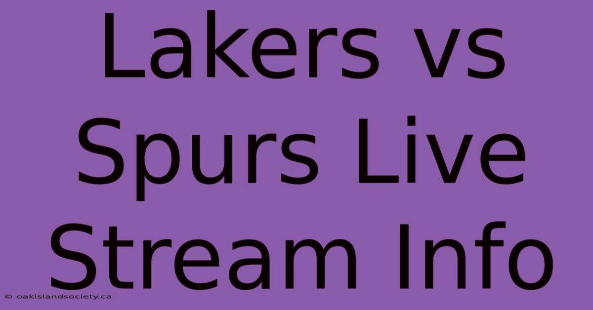 Lakers Vs Spurs Live Stream Info