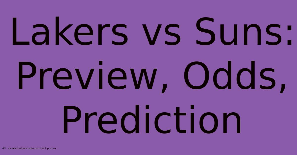 Lakers Vs Suns: Preview, Odds, Prediction