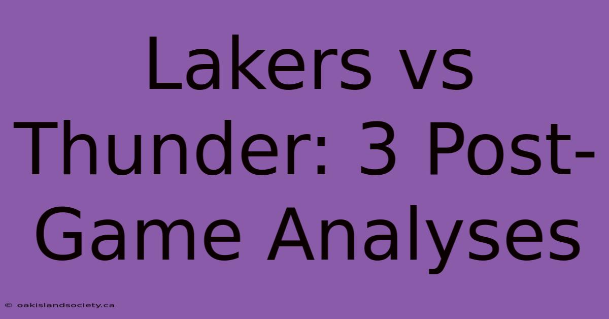 Lakers Vs Thunder: 3 Post-Game Analyses