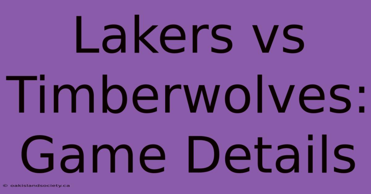 Lakers Vs Timberwolves: Game Details