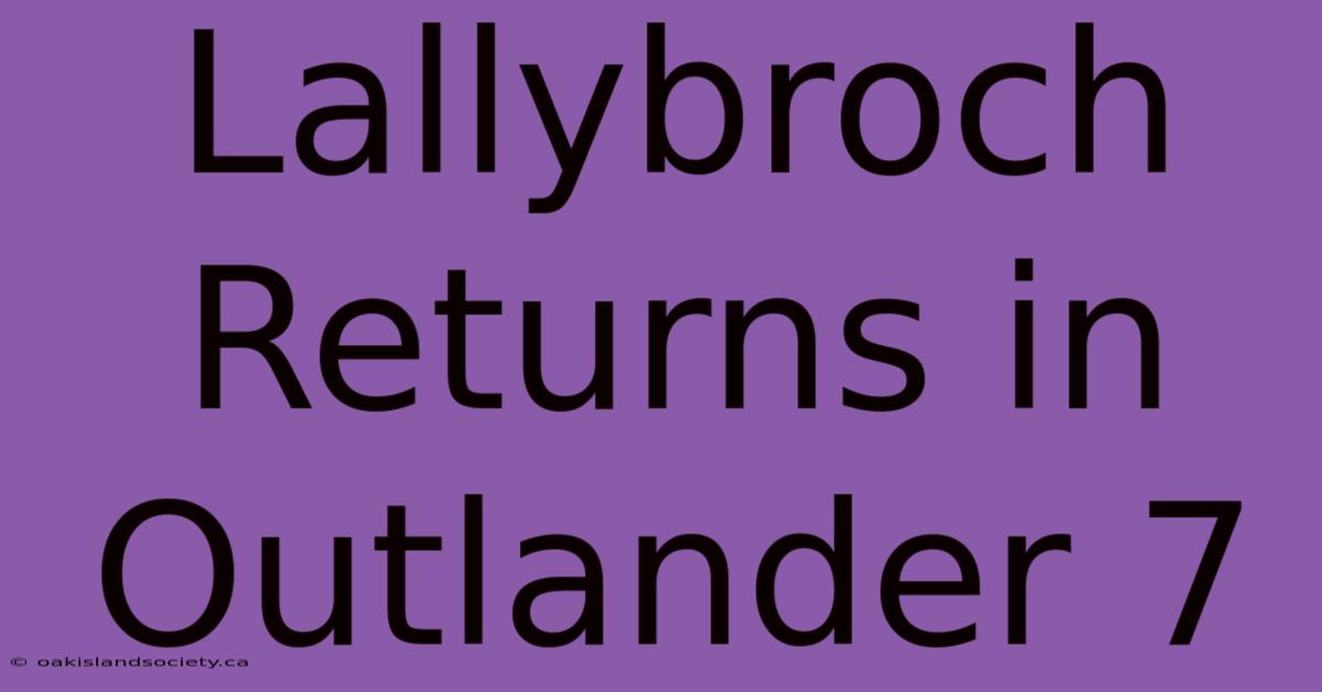 Lallybroch Returns In Outlander 7