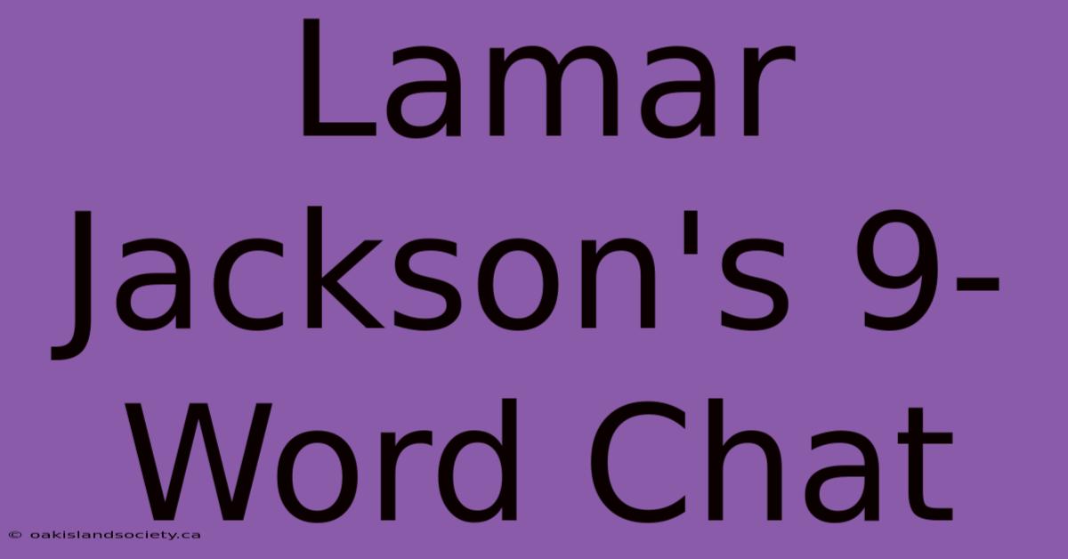 Lamar Jackson's 9-Word Chat