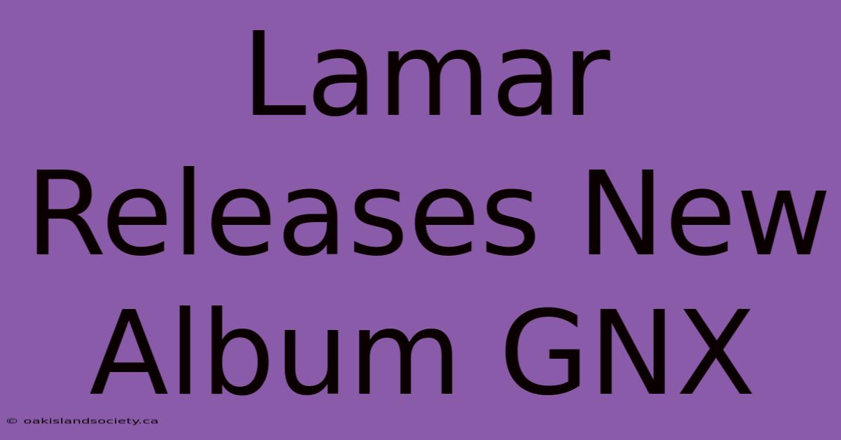 Lamar Releases New Album GNX