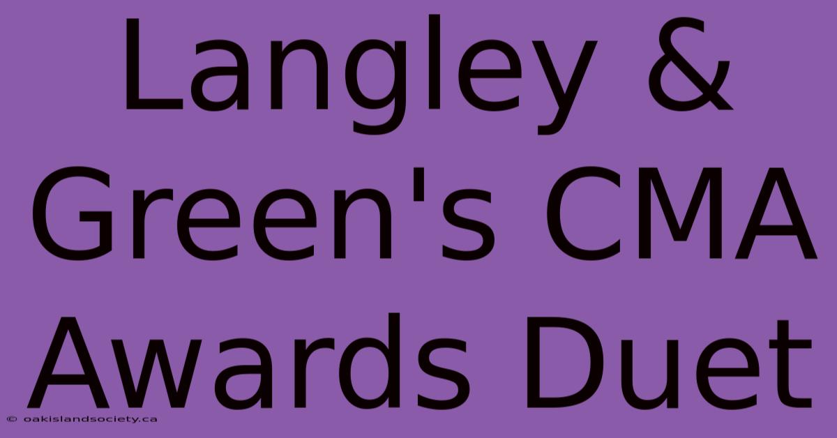 Langley & Green's CMA Awards Duet