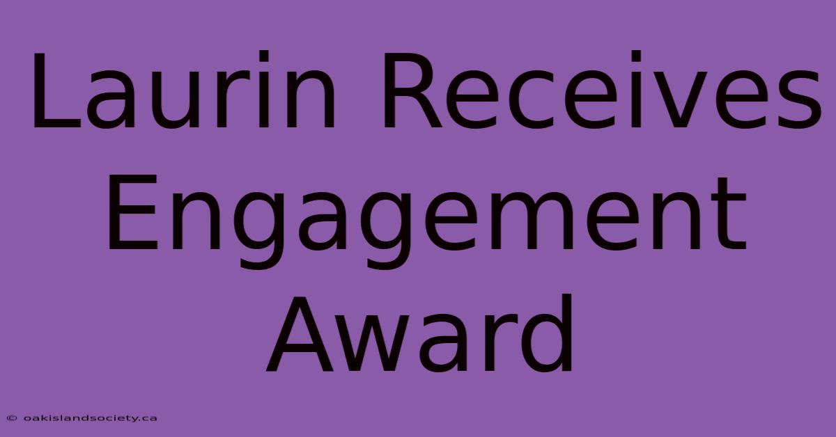 Laurin Receives Engagement Award