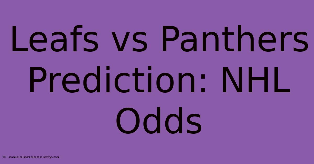 Leafs Vs Panthers Prediction: NHL Odds