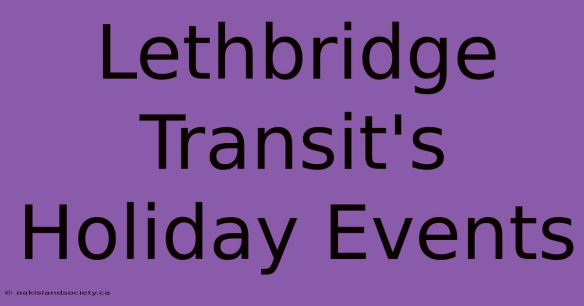 Lethbridge Transit's Holiday Events