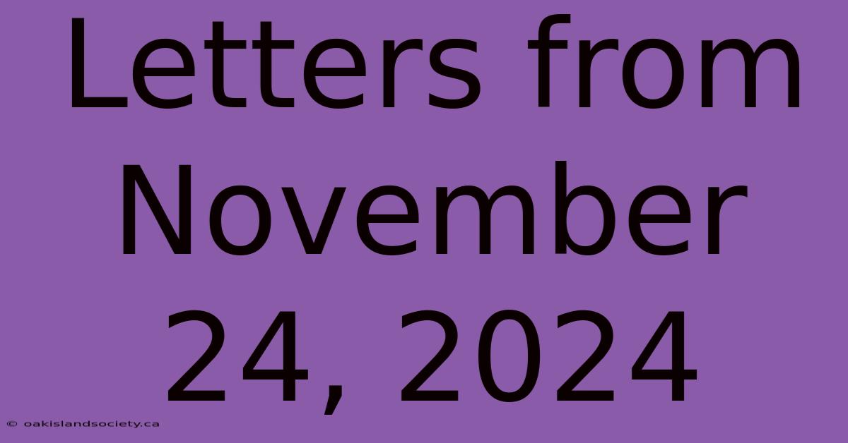 Letters From November 24, 2024