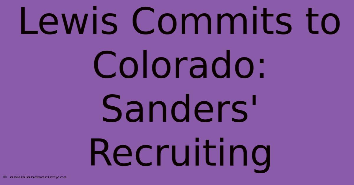 Lewis Commits To Colorado: Sanders' Recruiting