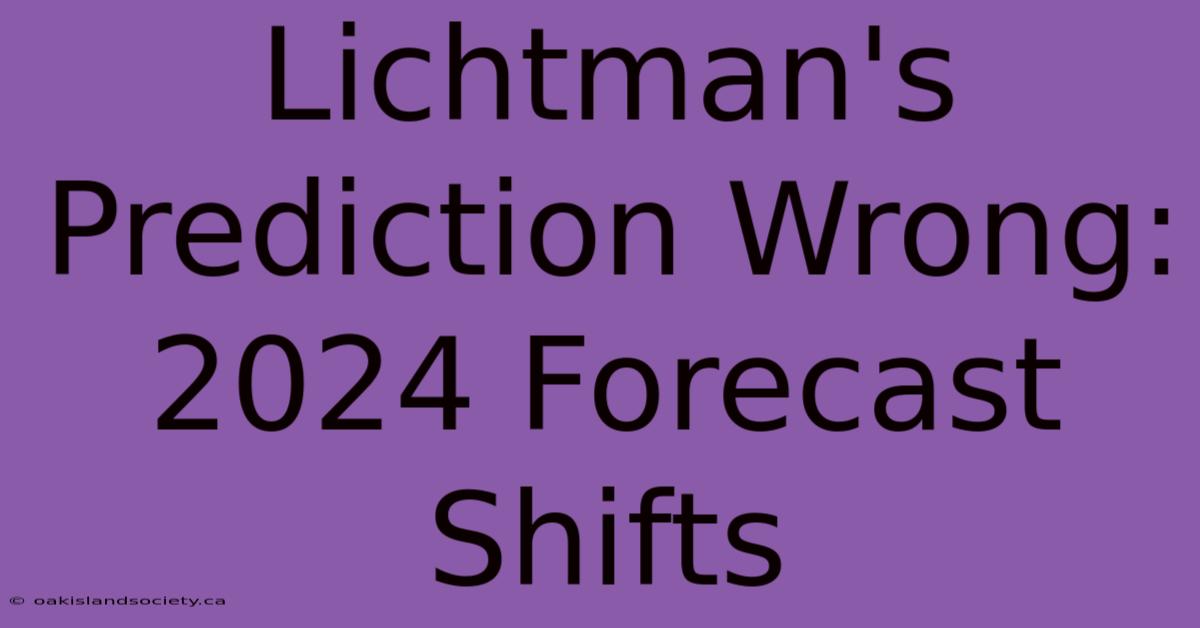 Lichtman's Prediction Wrong: 2024 Forecast Shifts