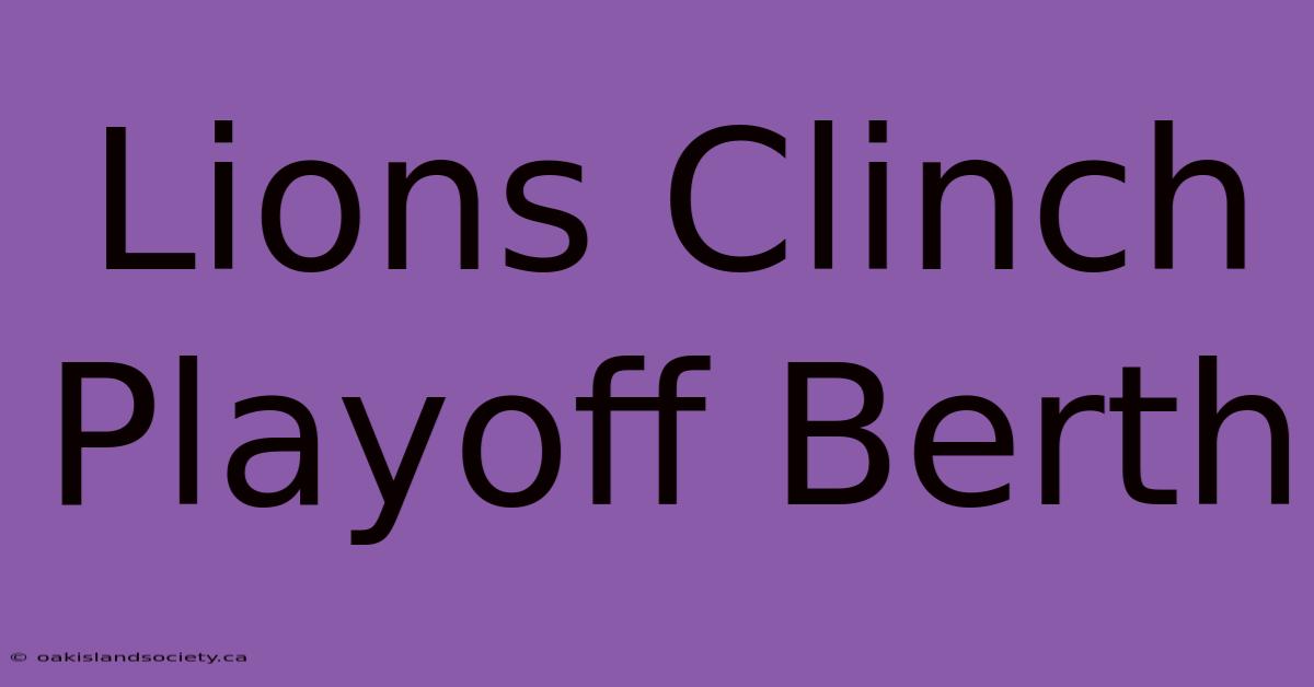 Lions Clinch Playoff Berth