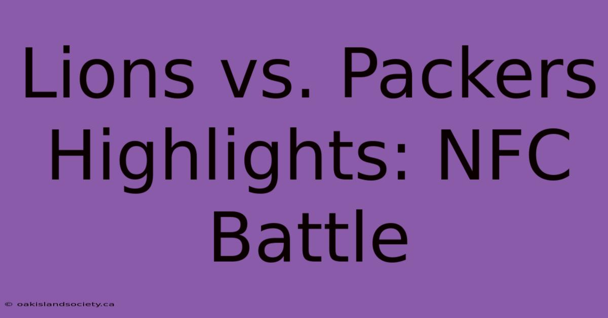 Lions Vs. Packers Highlights: NFC Battle