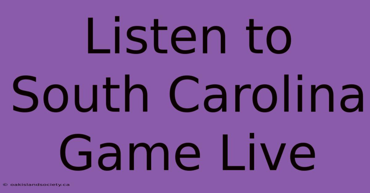 Listen To South Carolina Game Live 