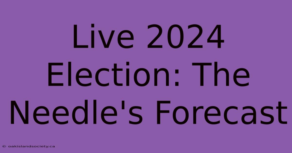 Live 2024 Election: The Needle's Forecast 