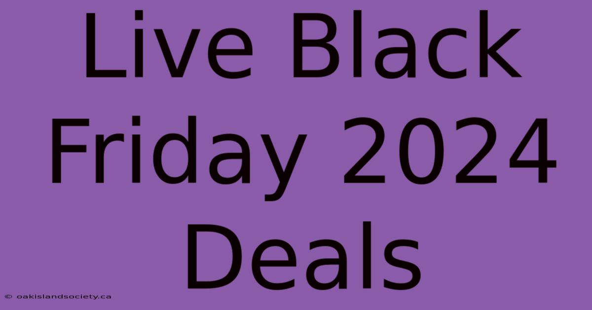 Live Black Friday 2024 Deals