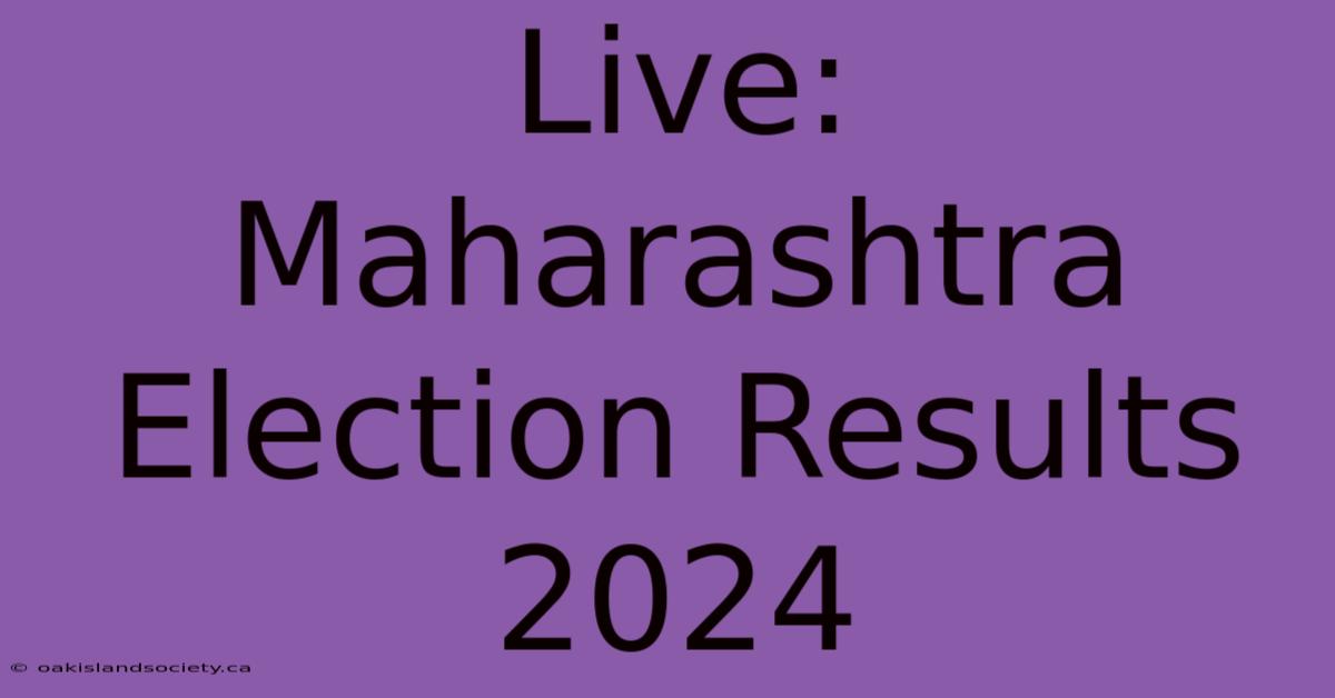 Live: Maharashtra Election Results 2024