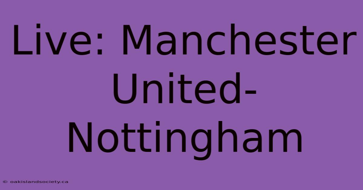 Live: Manchester United-Nottingham