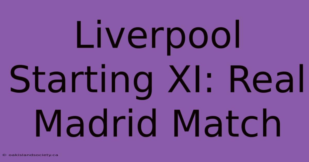 Liverpool Starting XI: Real Madrid Match