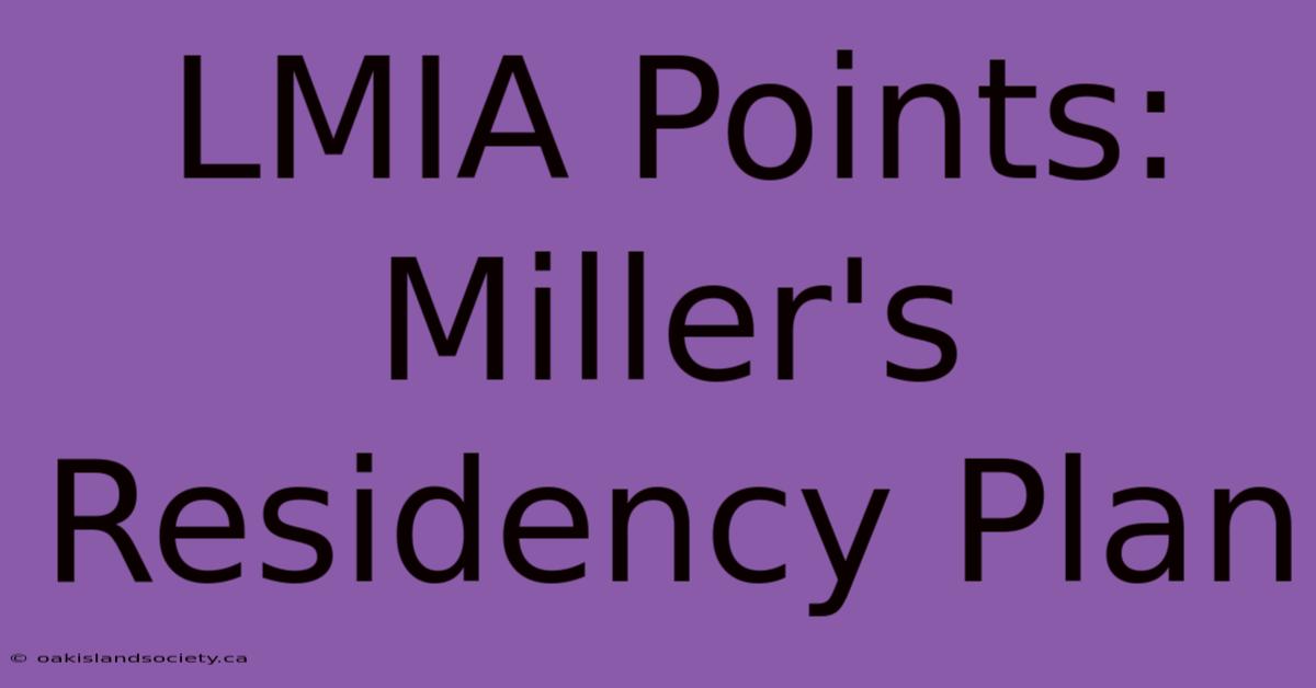 LMIA Points: Miller's Residency Plan