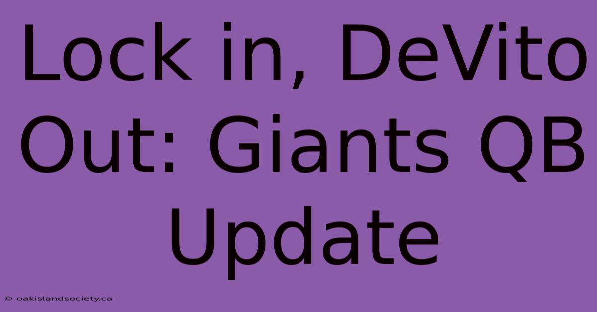 Lock In, DeVito Out: Giants QB Update