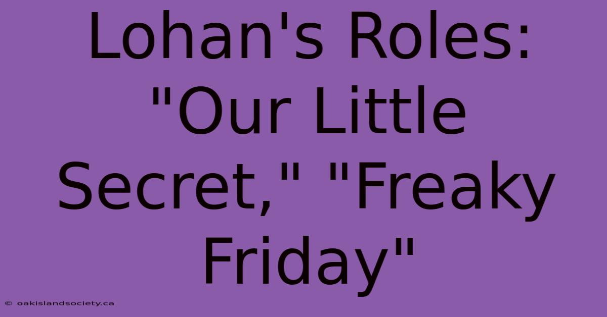 Lohan's Roles: 