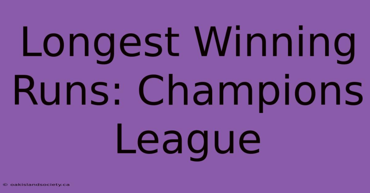 Longest Winning Runs: Champions League