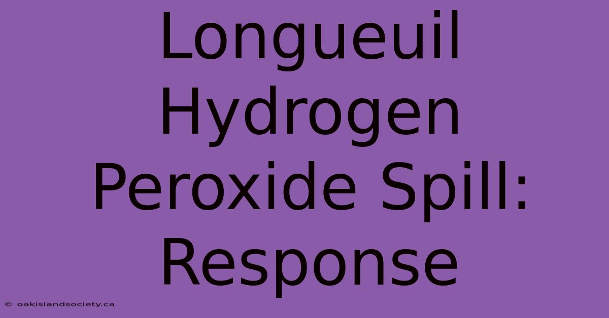 Longueuil Hydrogen Peroxide Spill: Response