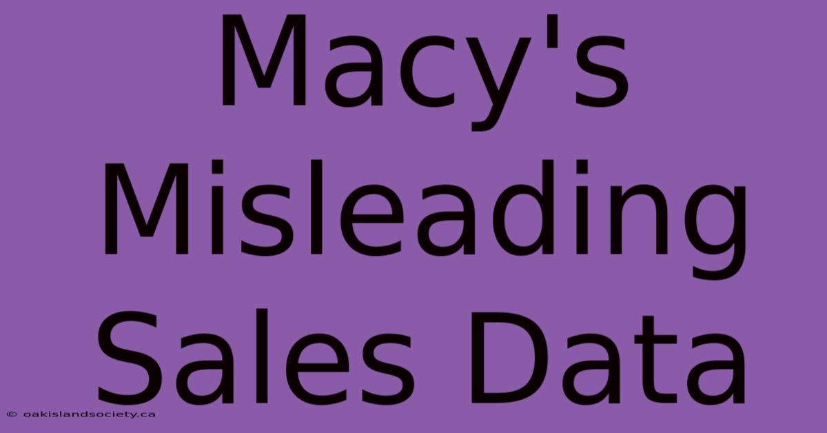 Macy's Misleading Sales Data