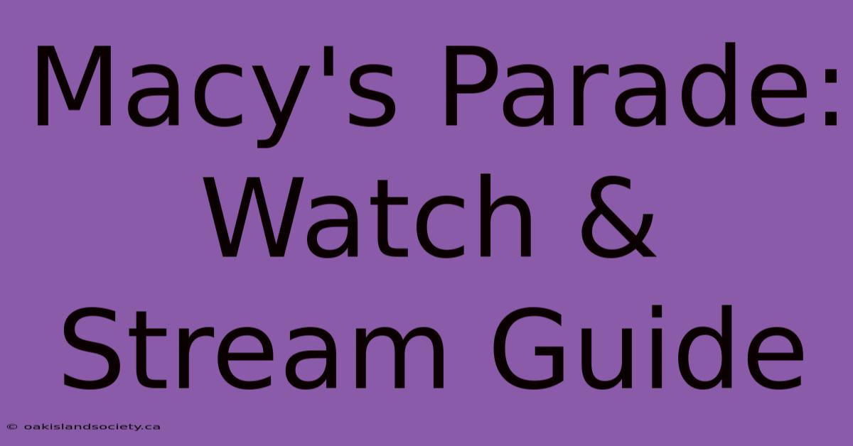 Macy's Parade: Watch & Stream Guide