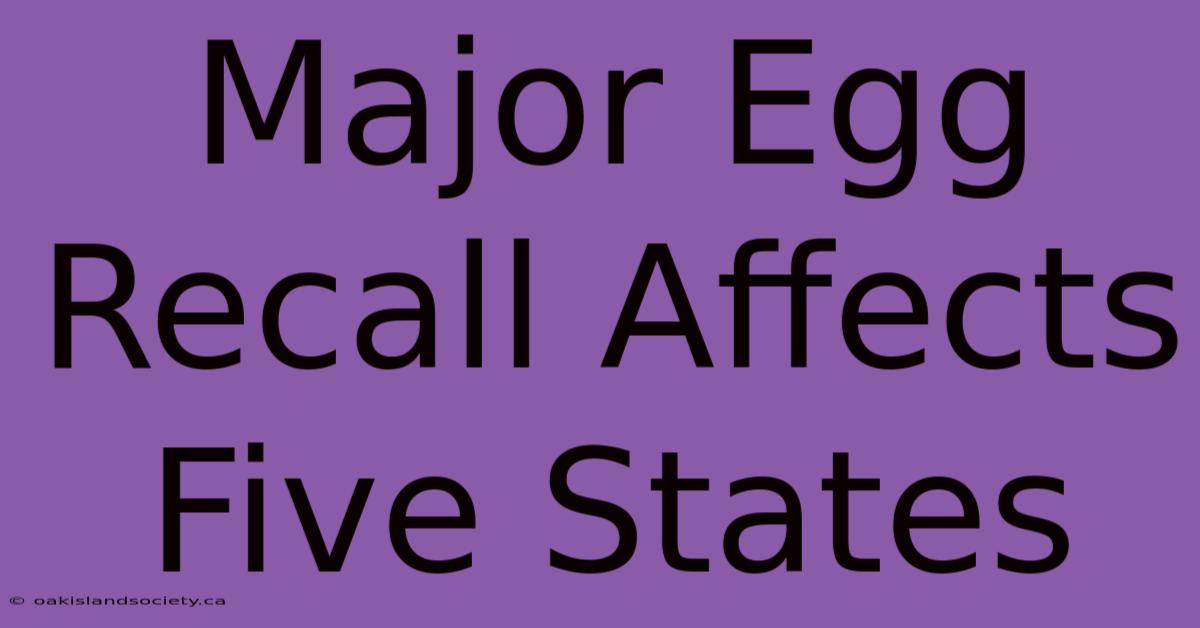 Major Egg Recall Affects Five States