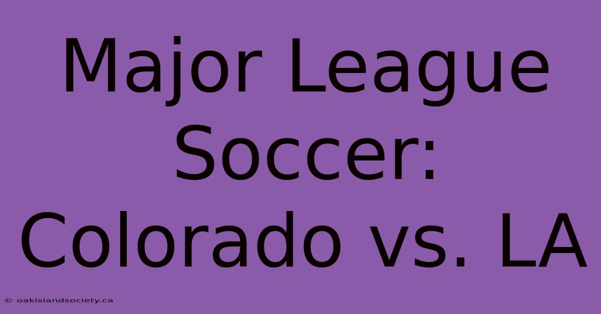 Major League Soccer: Colorado Vs. LA 