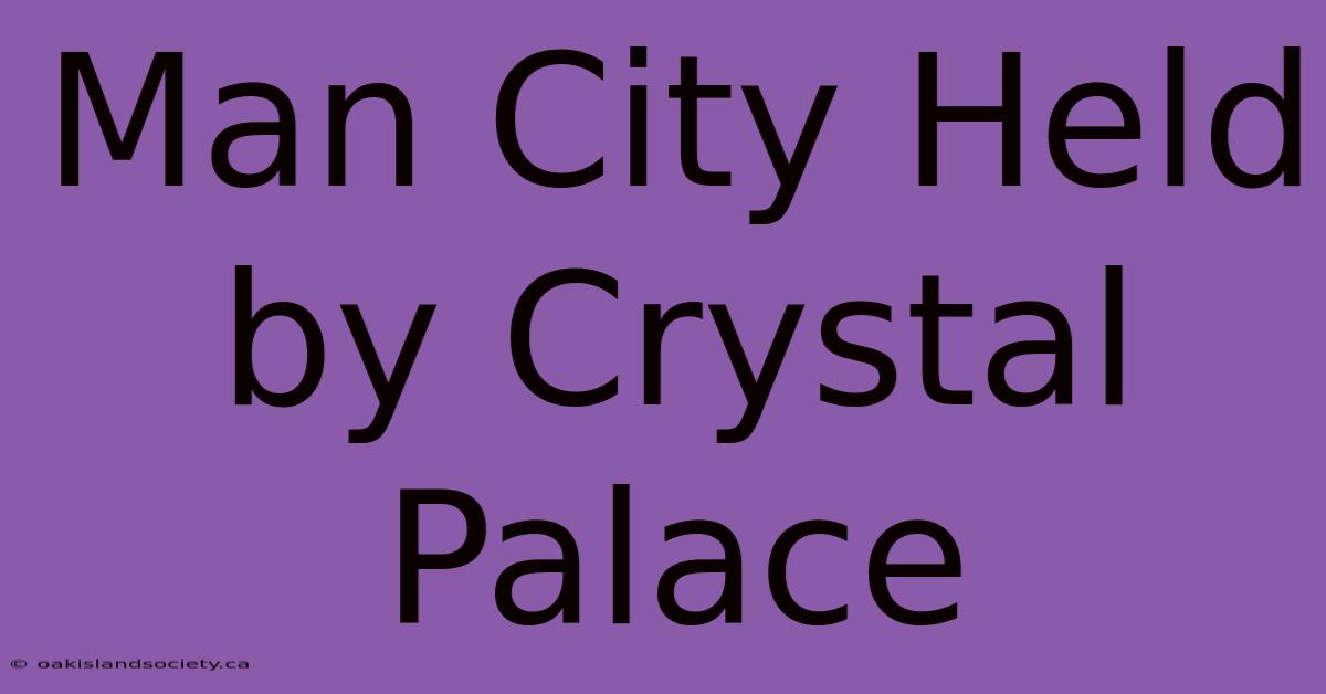 Man City Held By Crystal Palace