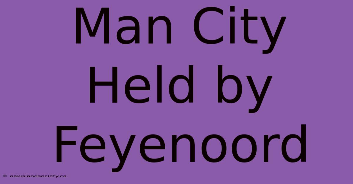 Man City Held By Feyenoord