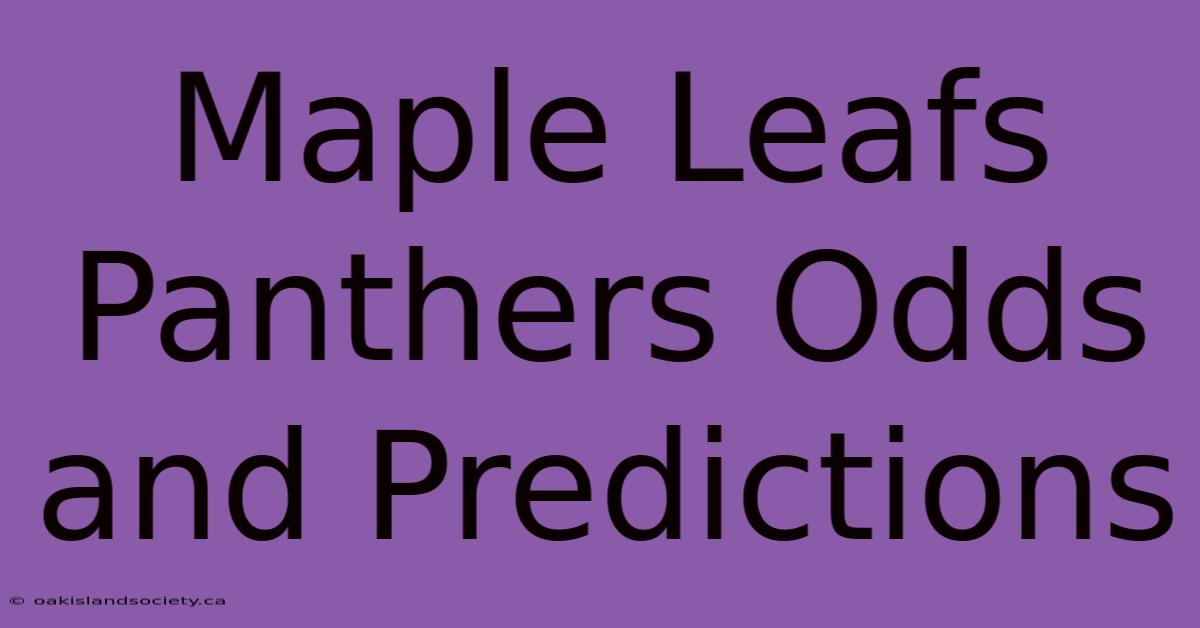 Maple Leafs Panthers Odds And Predictions