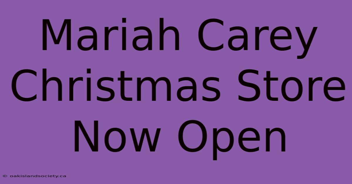 Mariah Carey Christmas Store Now Open