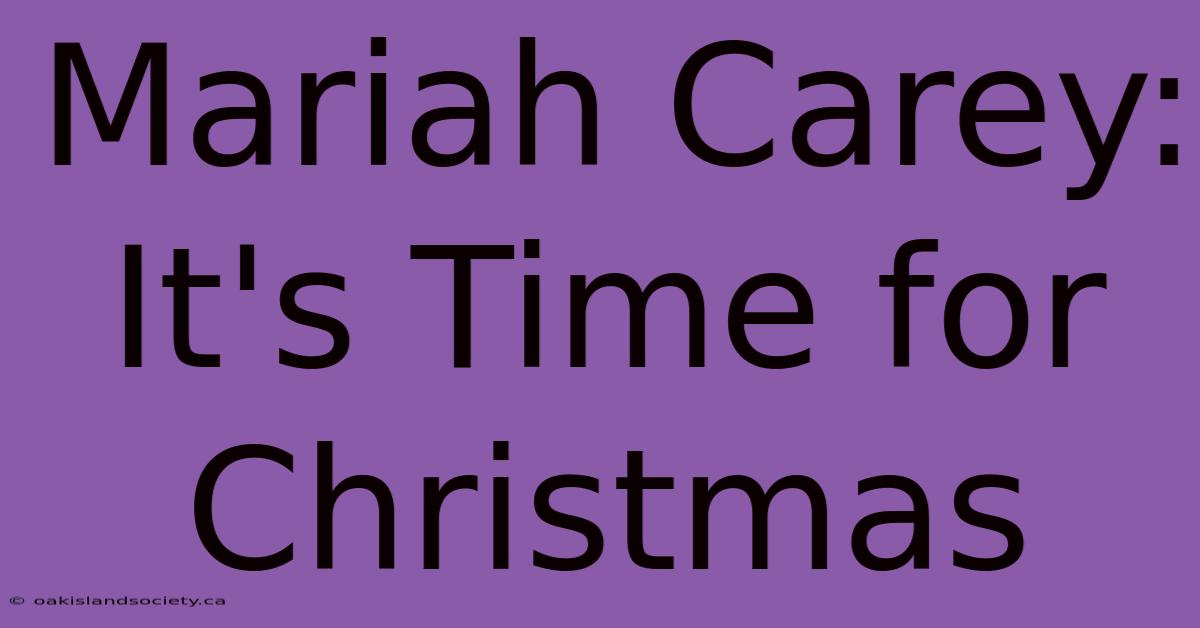 Mariah Carey: It's Time For Christmas