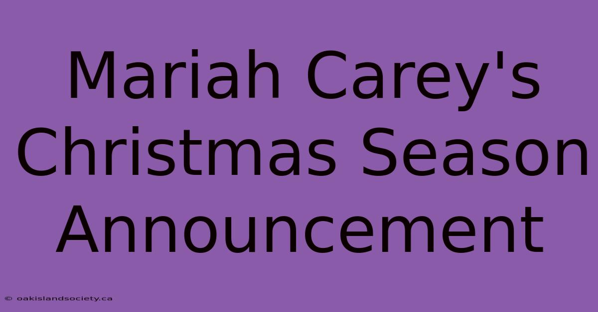 Mariah Carey's Christmas Season Announcement 