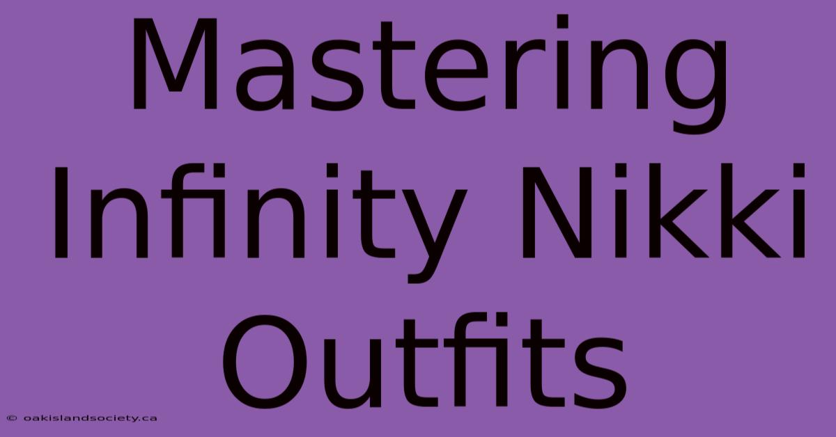 Mastering Infinity Nikki Outfits