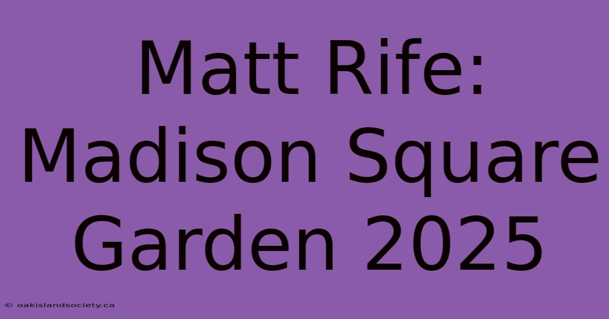 Matt Rife: Madison Square Garden 2025