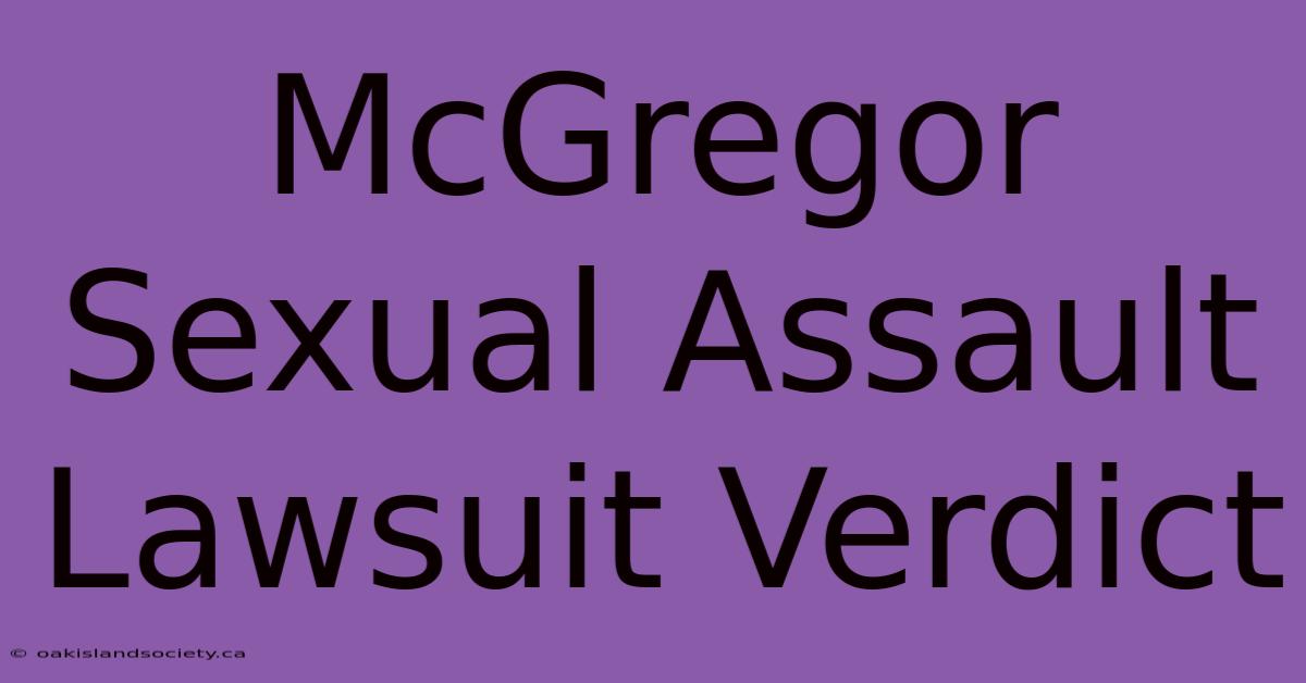 McGregor Sexual Assault Lawsuit Verdict