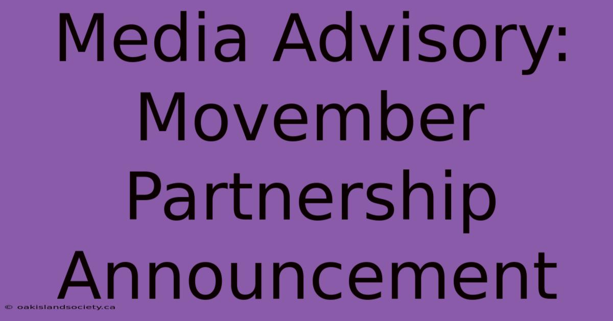 Media Advisory: Movember Partnership Announcement