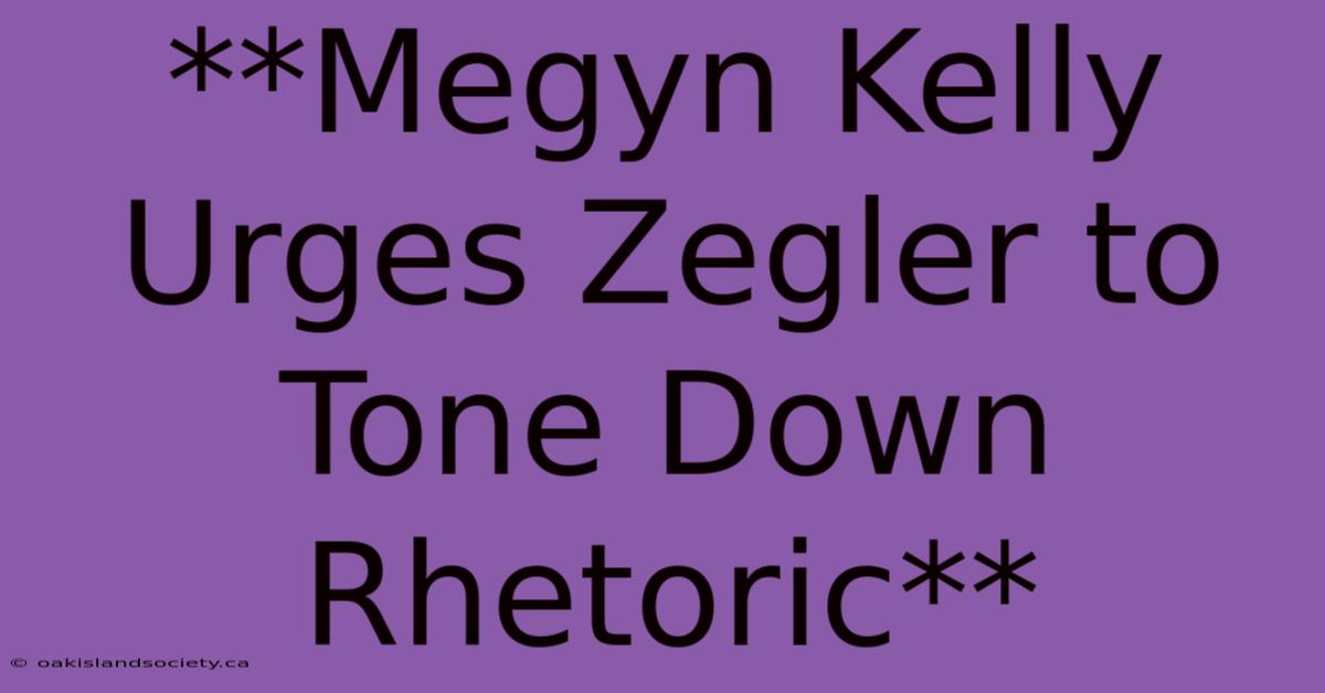 **Megyn Kelly Urges Zegler To Tone Down Rhetoric** 